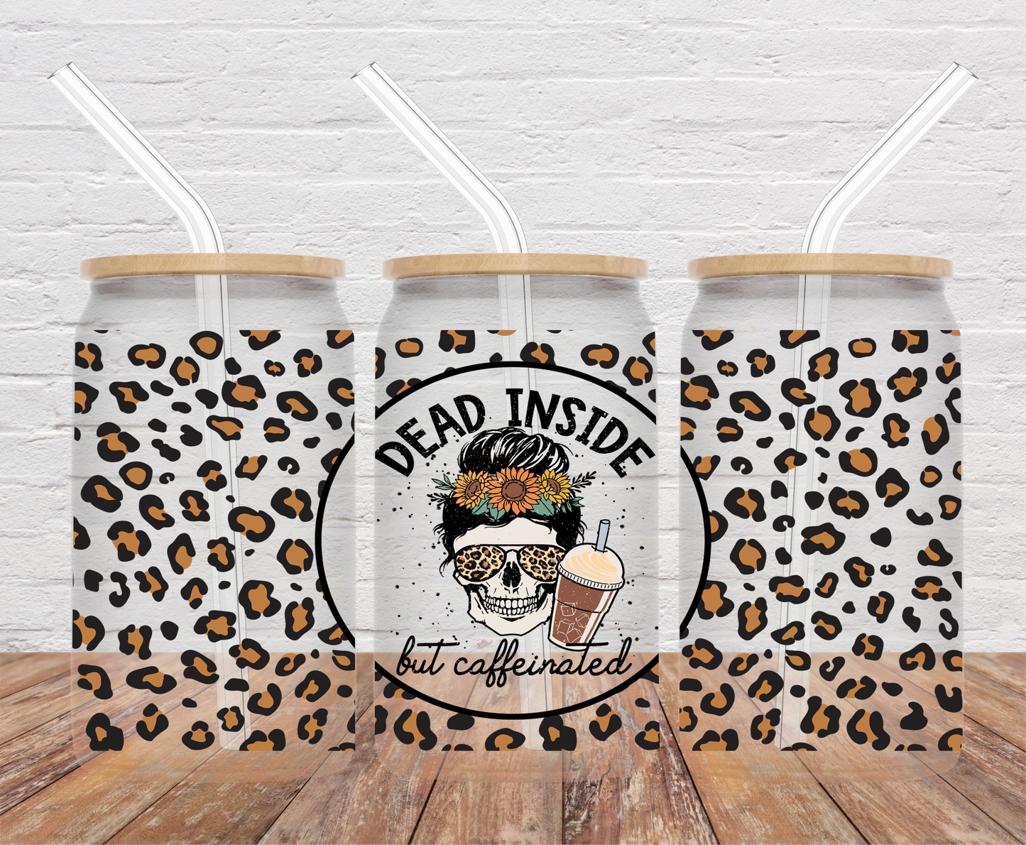 Dead Inside But Caffeinated- 16oz Cup Wrap
