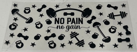 No Pain No Gain